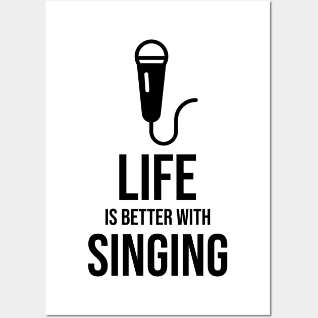 Life is better with singing minimalist Wall Art by Fitnessfreak